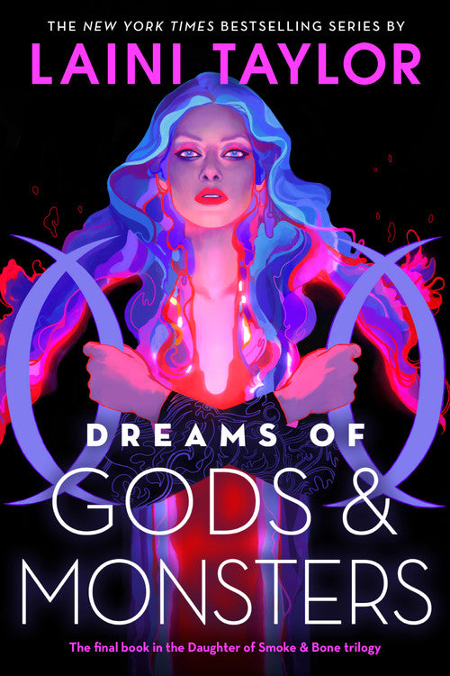 Dreams of Gods & Monsters (Daughter of Smoke & Bone #3)