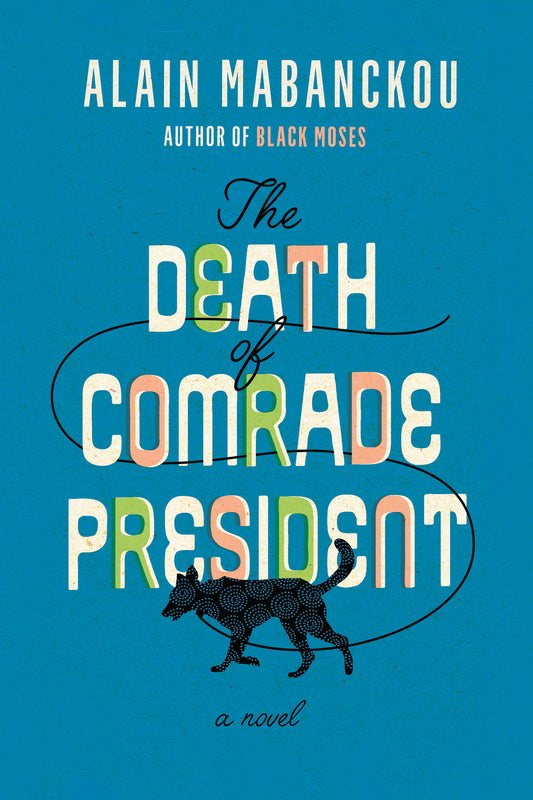 The Death of Comrade President