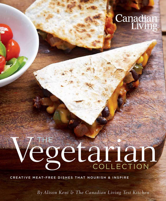 Canadian Living: The Vegetarian Collection