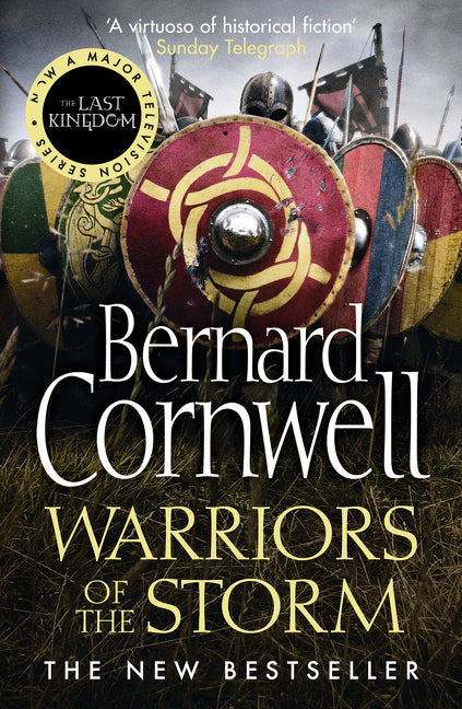 Warriors of the Storm (The Last Kingdom Series #9) - Agricola Street Books