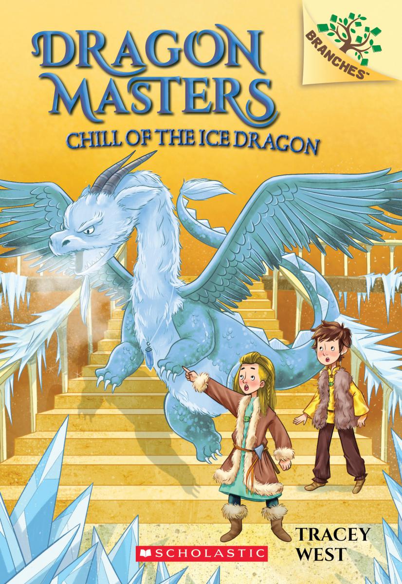 Chill of the Ice Dragon: A Branches Book (Dragon Masters #9) - Agricola Street Books