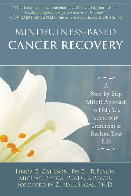 Mindfulness-Based Cancer Recovery - Agricola Street Books