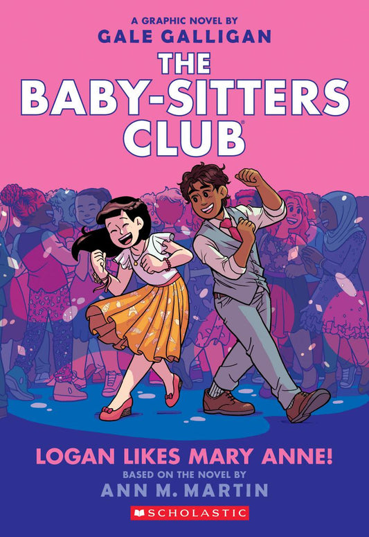 Logan Likes Mary Anne!: A Graphic Novel (The Baby-Sitters Club #8) - Agricola Street Books