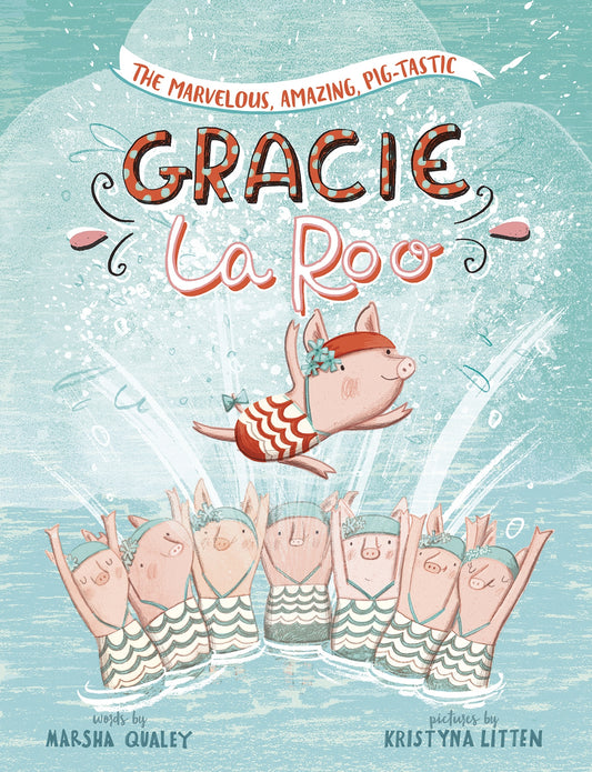 The Marvelous, Amazing, Pig-Tastic Gracie LaRoo! - Agricola Street Books