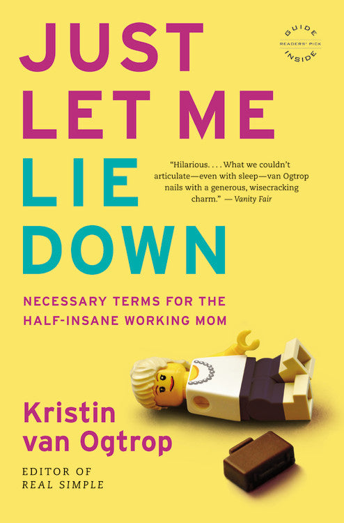 Just Let Me Lie Down: Necessary Terms For The Half-insane Working Mom