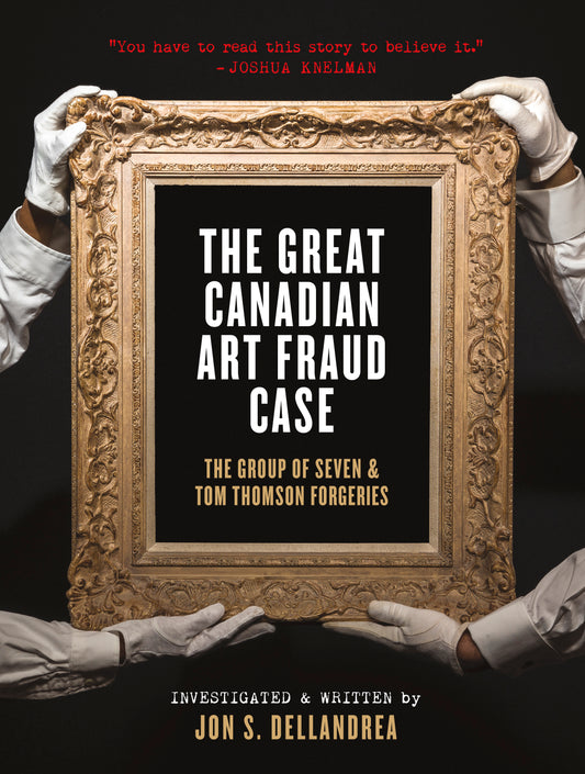 The Great Canadian Art Fraud Case - Agricola Street Books