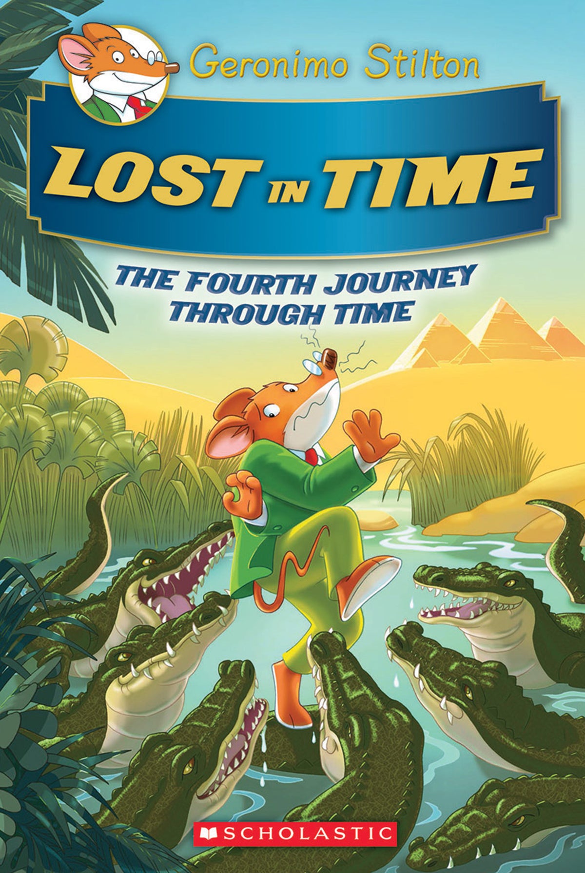 Lost in Time (Geronimo Stilton Journey Through Time #4) - Agricola Street Books