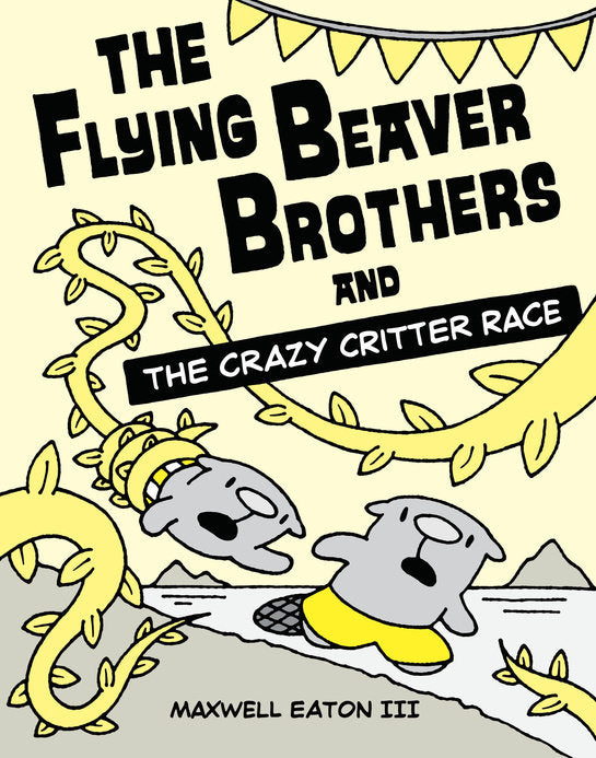 The Flying Beaver Brothers and the Crazy Critter Race (The Flying Beaver Brothers #6)