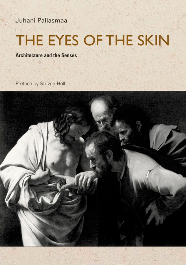 The Eyes of the Skin