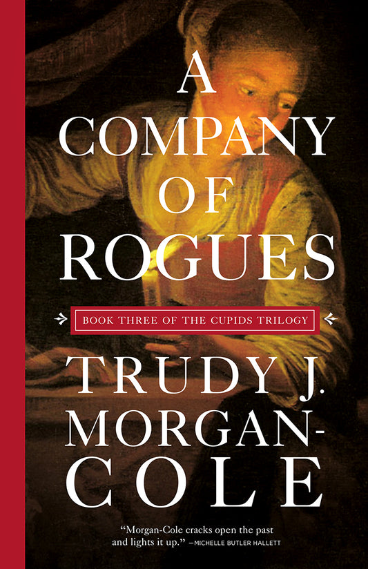 A Company of Rogues (The Cupids Trilogy, #3) - Agricola Street Books
