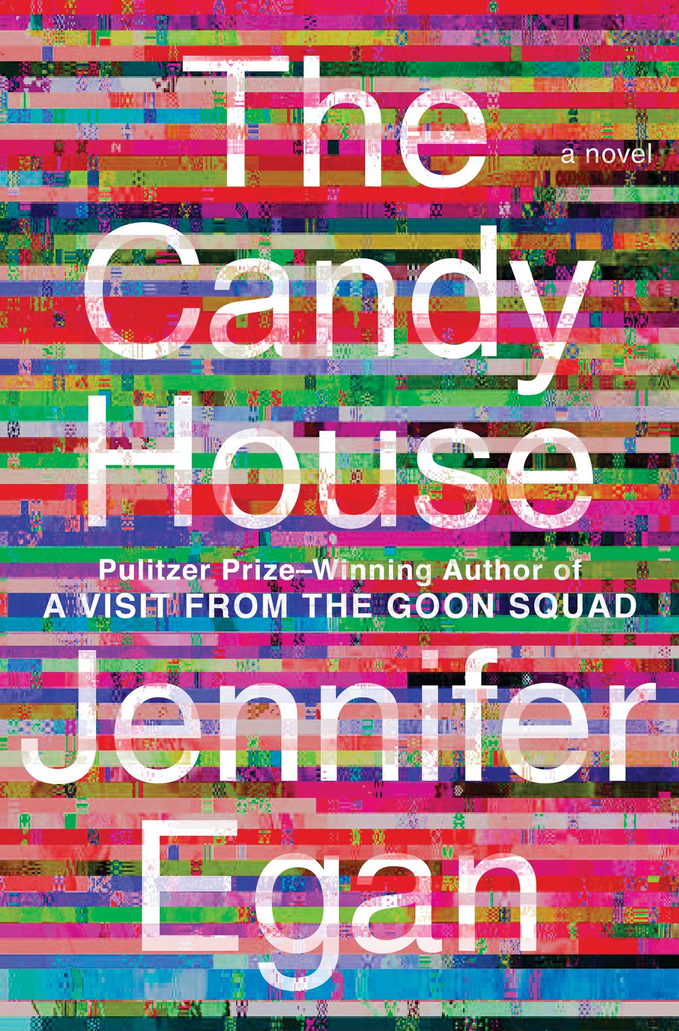The Candy House (Goon Squad #2) - Agricola Street Books