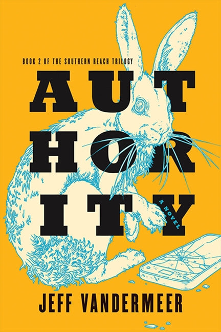 Authority (The Southern Reach Trilogy #2)