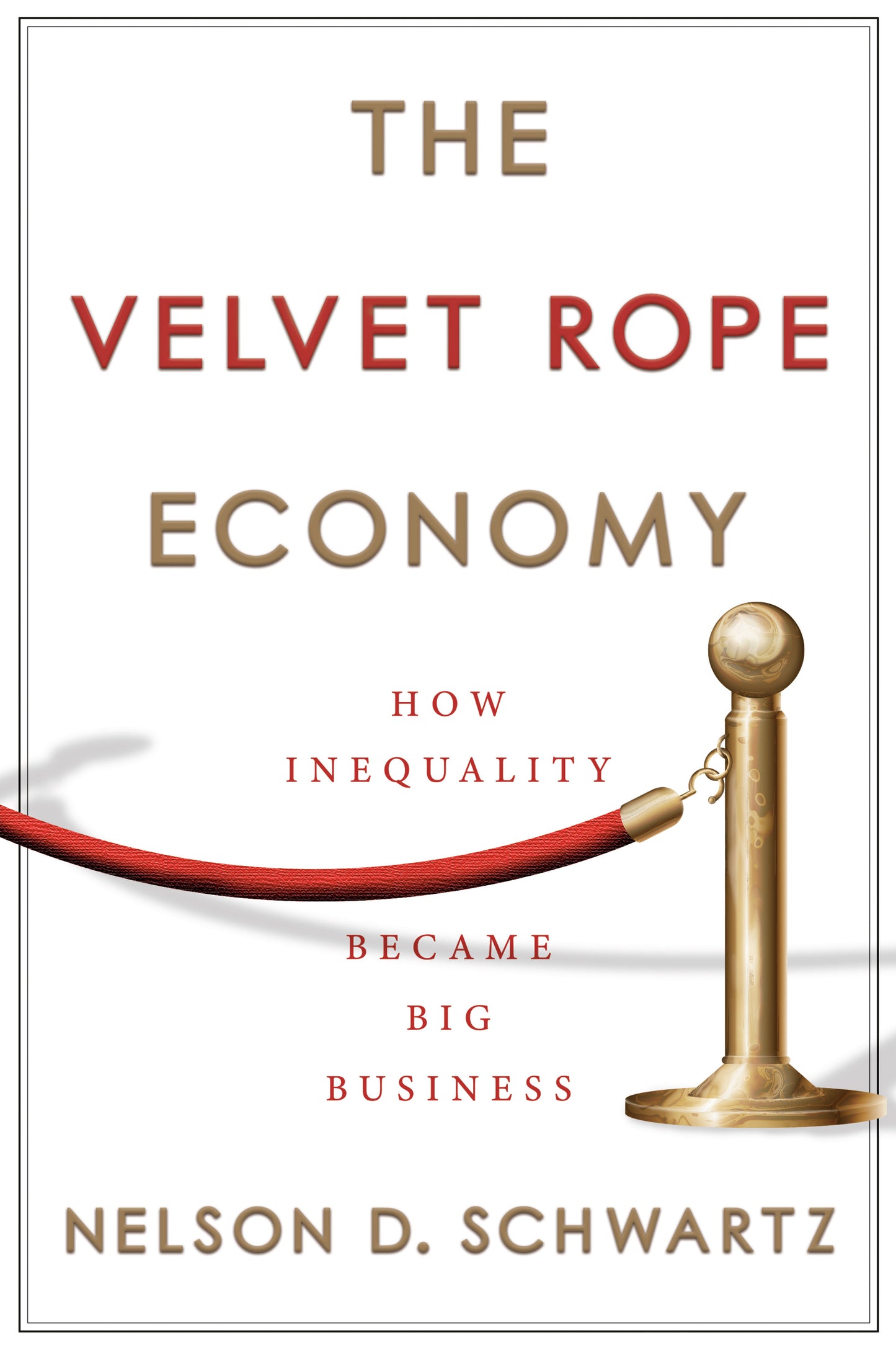 The Velvet Rope Economy - Agricola Street Books