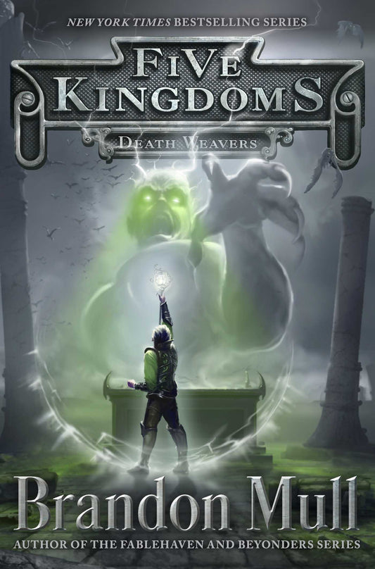 Death Weavers (Five Kingdoms #4) - Agricola Street Books