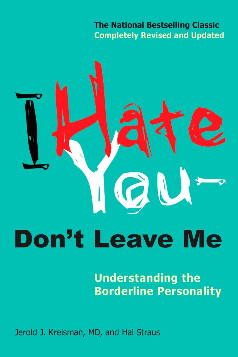 I Hate You--Don't Leave Me - Agricola Street Books