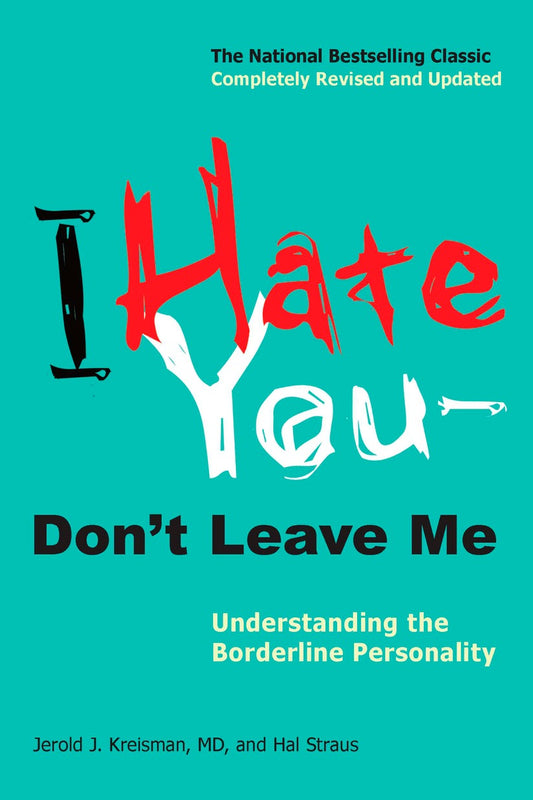 I Hate You--Don't Leave Me - Agricola Street Books