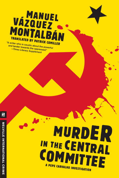 Murder in the Central Committee (Pepe Carvalho #5)