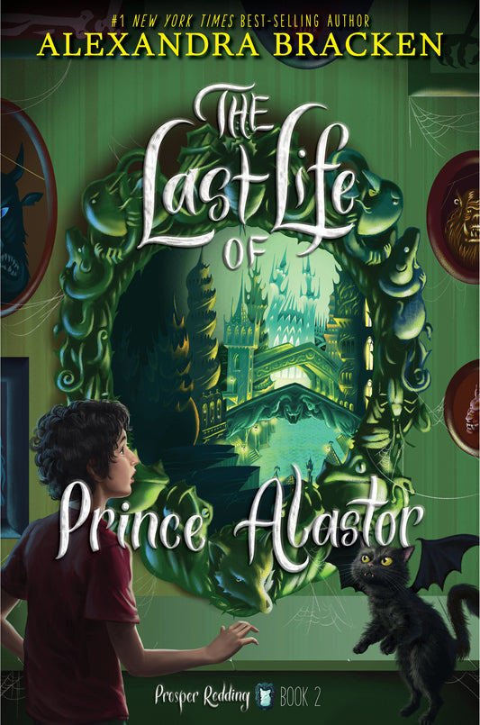 The Last Life of Prince Alastor (Prosper Redding #2) - Agricola Street Books