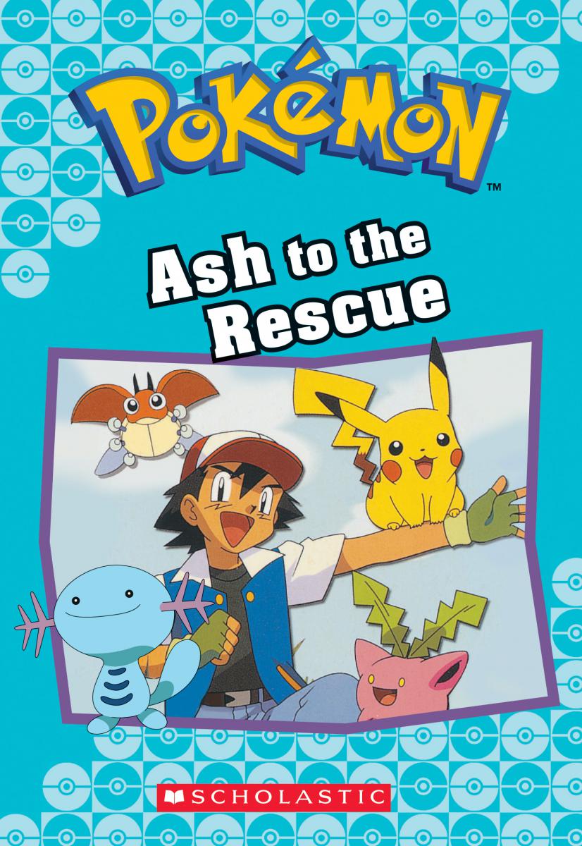 Ash to the Rescue (Pokémon Classic Chapter Book #15) - Agricola Street Books