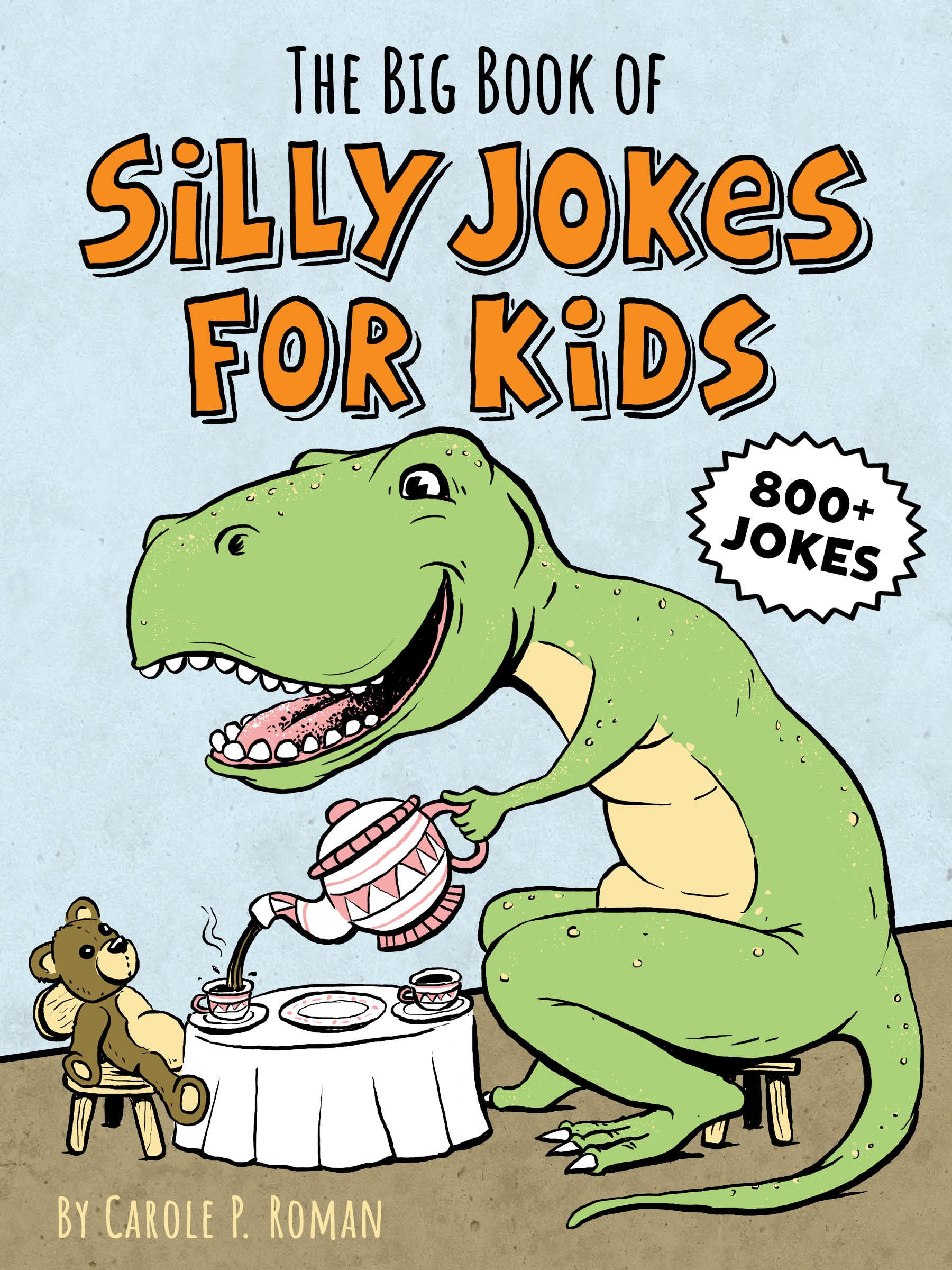 The Big Book of Silly Jokes for Kids - Agricola Street Books