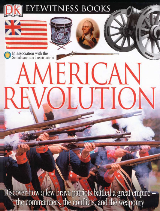 DK Eyewitness Books: American Revolution