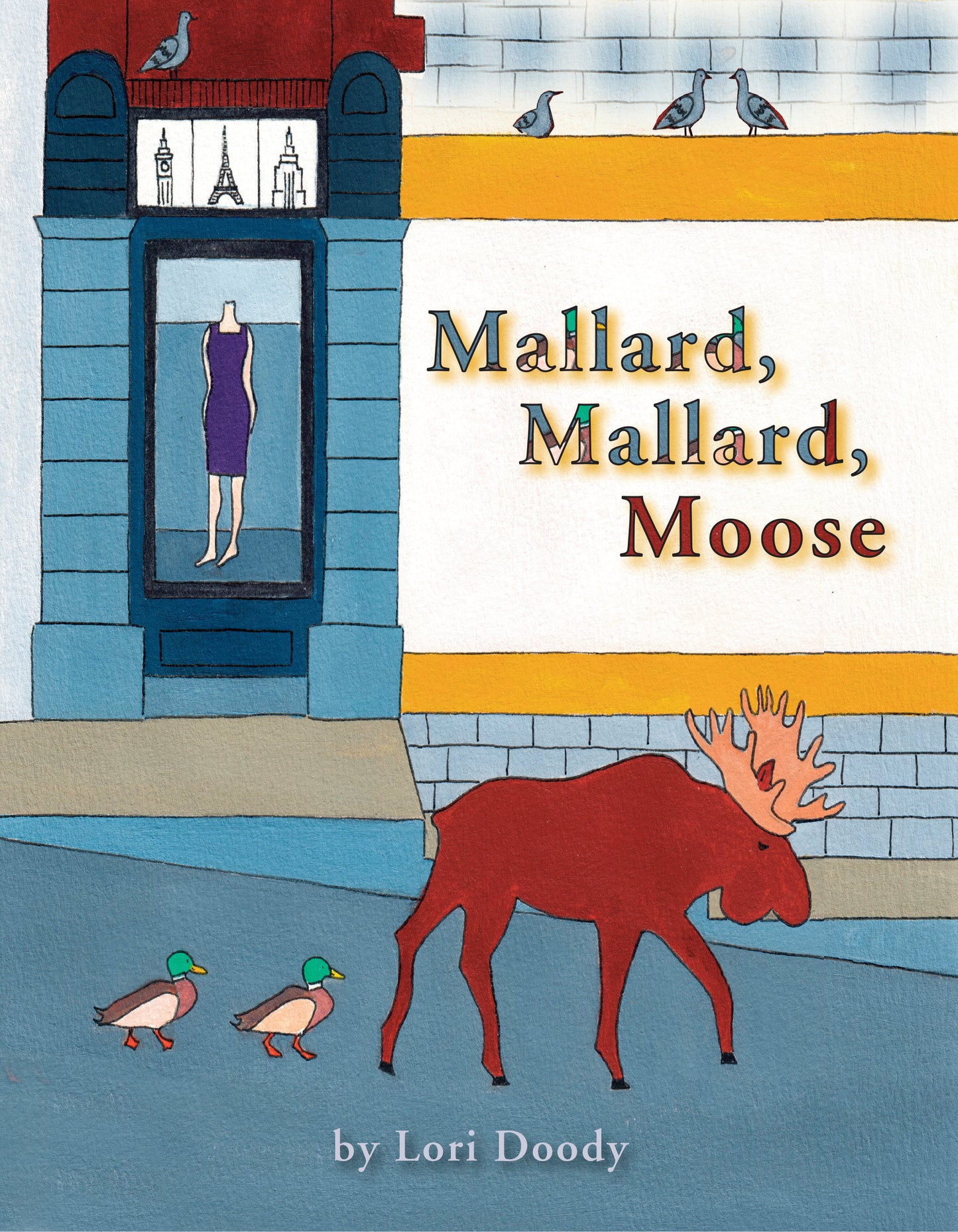 Mallard, Mallard, Moose - Agricola Street Books