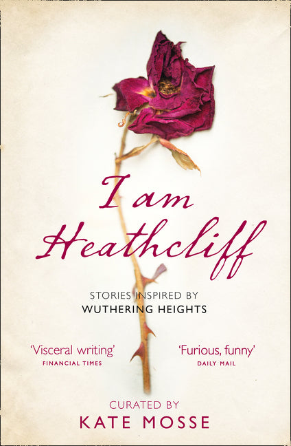 I Am Heathcliff: Stories Inspired by Wuthering Heights - Agricola Street Books