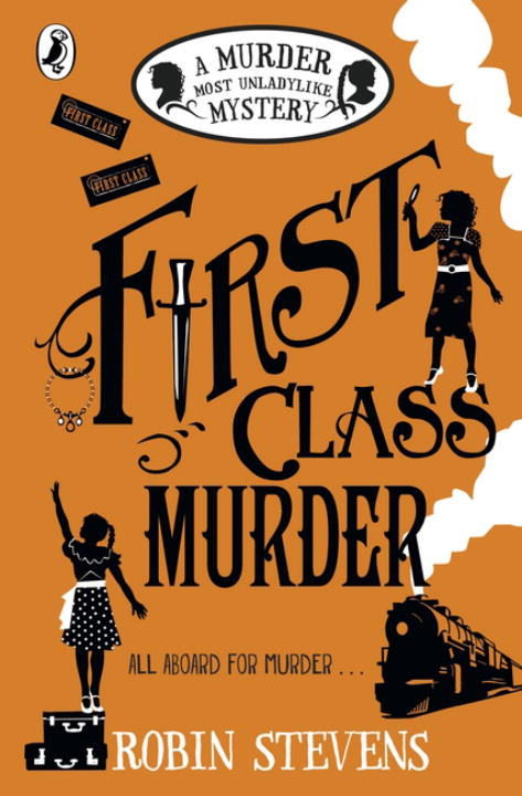 First Class Murder (Murder Most Unladylike #3) - Agricola Street Books