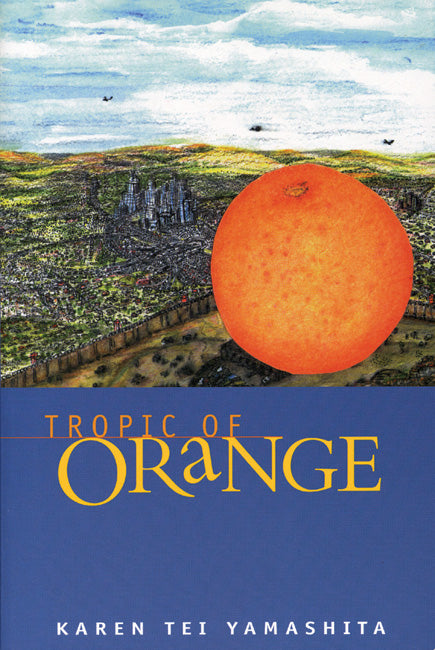 Tropic of Orange - Agricola Street Books