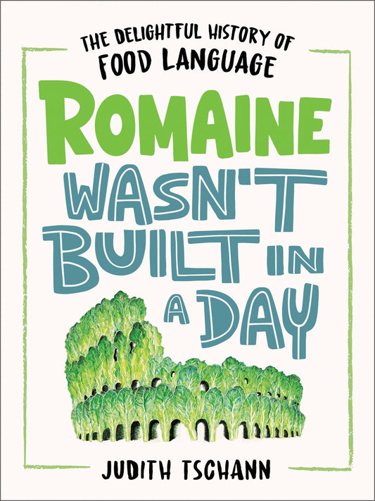 Romaine Wasn't Built in a Day - Agricola Street Books