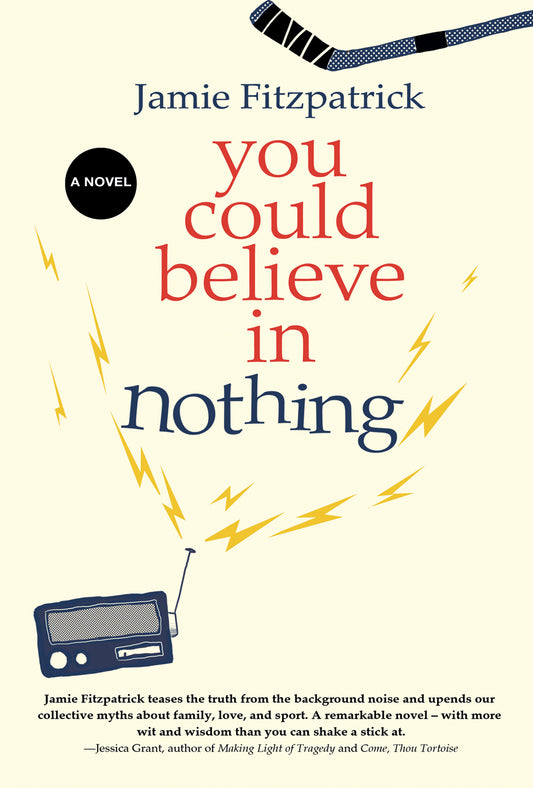 You Could Believe in Nothing - Agricola Street Books