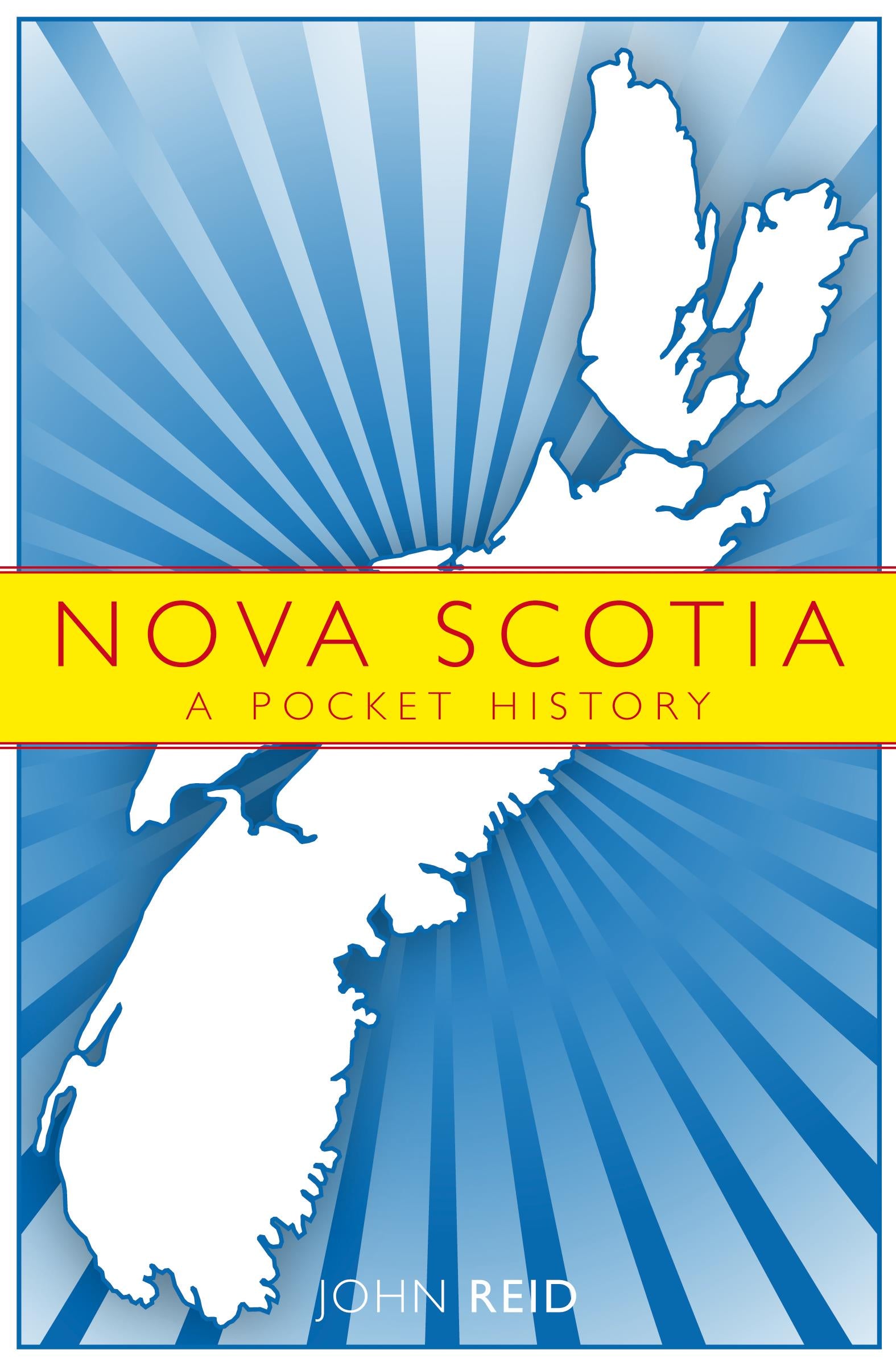 Nova Scotia: A Pocket History - Agricola Street Books