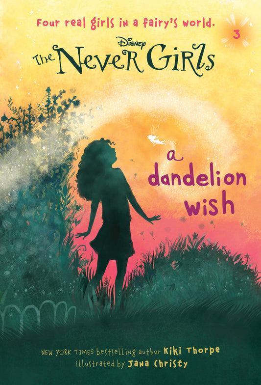 A Dandelion Wish (Disney Fairies: The Never Girls #3) - Agricola Street Books