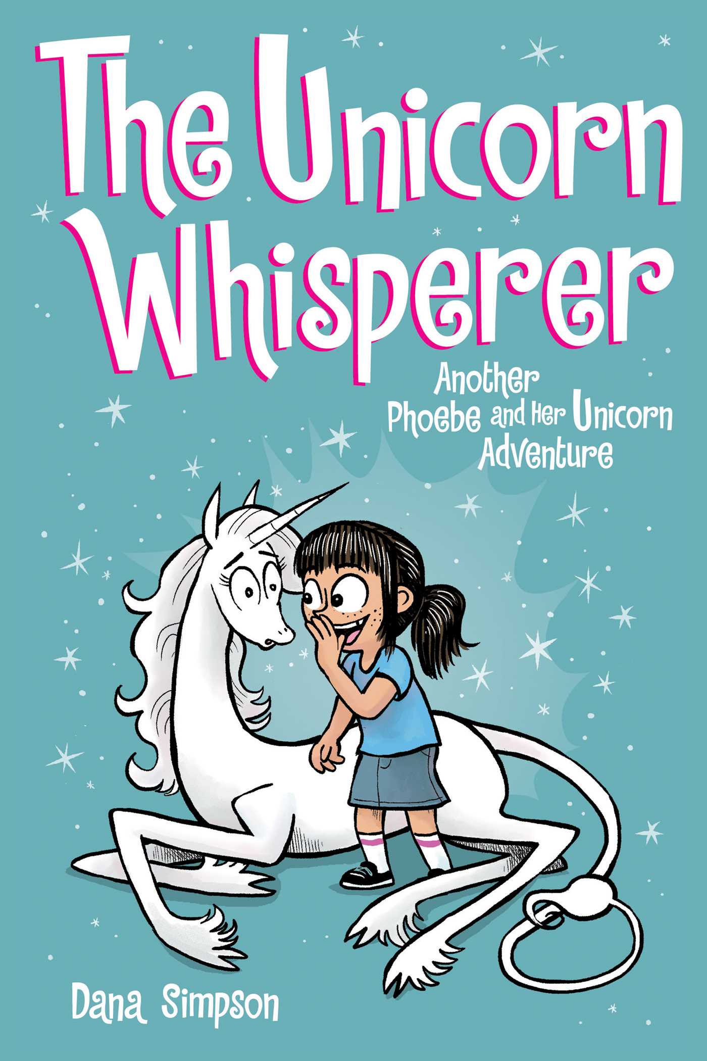 The Unicorn Whisperer (Phoebe and Her Unicorn #10) - Agricola Street Books