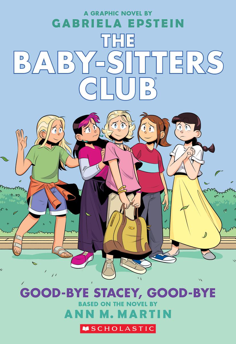 Good-bye Stacey, Good-bye: A Graphic Novel (The Baby-Sitters Club #11) - Agricola Street Books