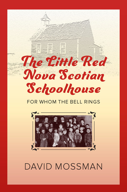 The Little Red Nova Scotian Schoolhouse - Agricola Street Books