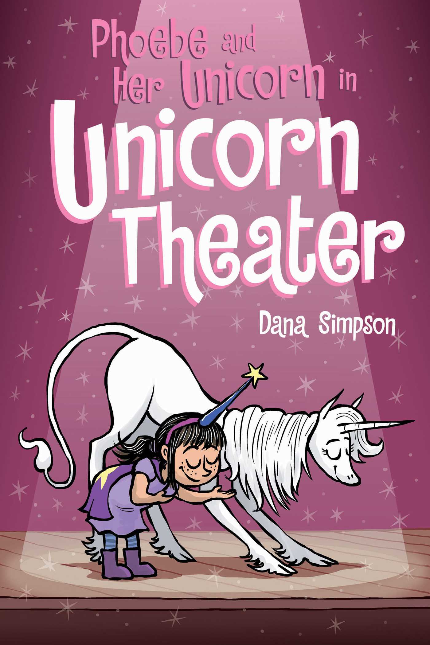 Phoebe and Her Unicorn in Unicorn Theater (Phoebe and Her Unicorn #8) - Agricola Street Books