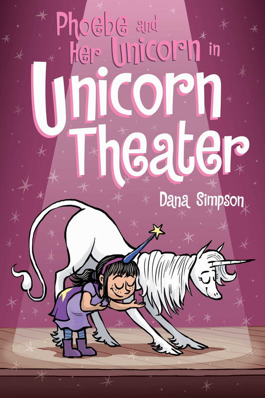 Phoebe and Her Unicorn in Unicorn Theater (Phoebe and Her Unicorn #8) - Agricola Street Books