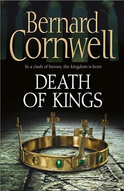 Death of Kings (The Last Kingdom #6) - Agricola Street Books