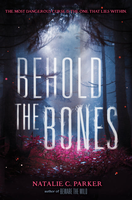 Behold the Bones (Beware the Wild #2) - Agricola Street Books