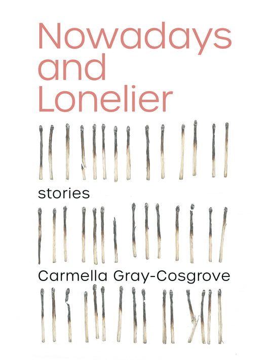 Nowadays and Lonelier - Agricola Street Books