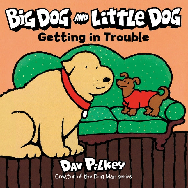 Big Dog and Little Dog Getting in Trouble - Agricola Street Books
