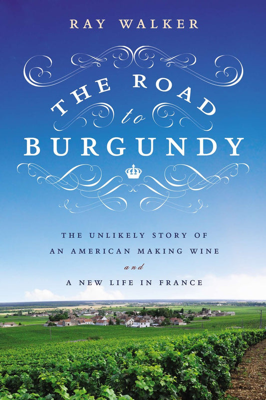 The Road to Burgundy - Agricola Street Books