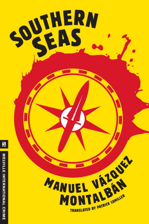 Southern Seas (Pepe Carvalho #4) - Agricola Street Books