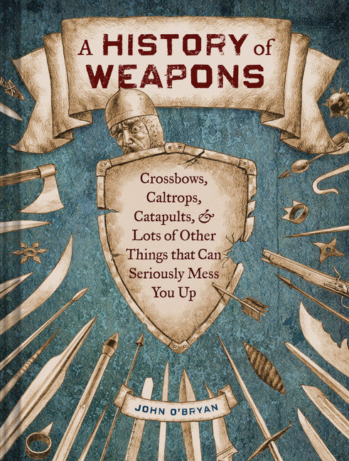A History of Weapons - Agricola Street Books