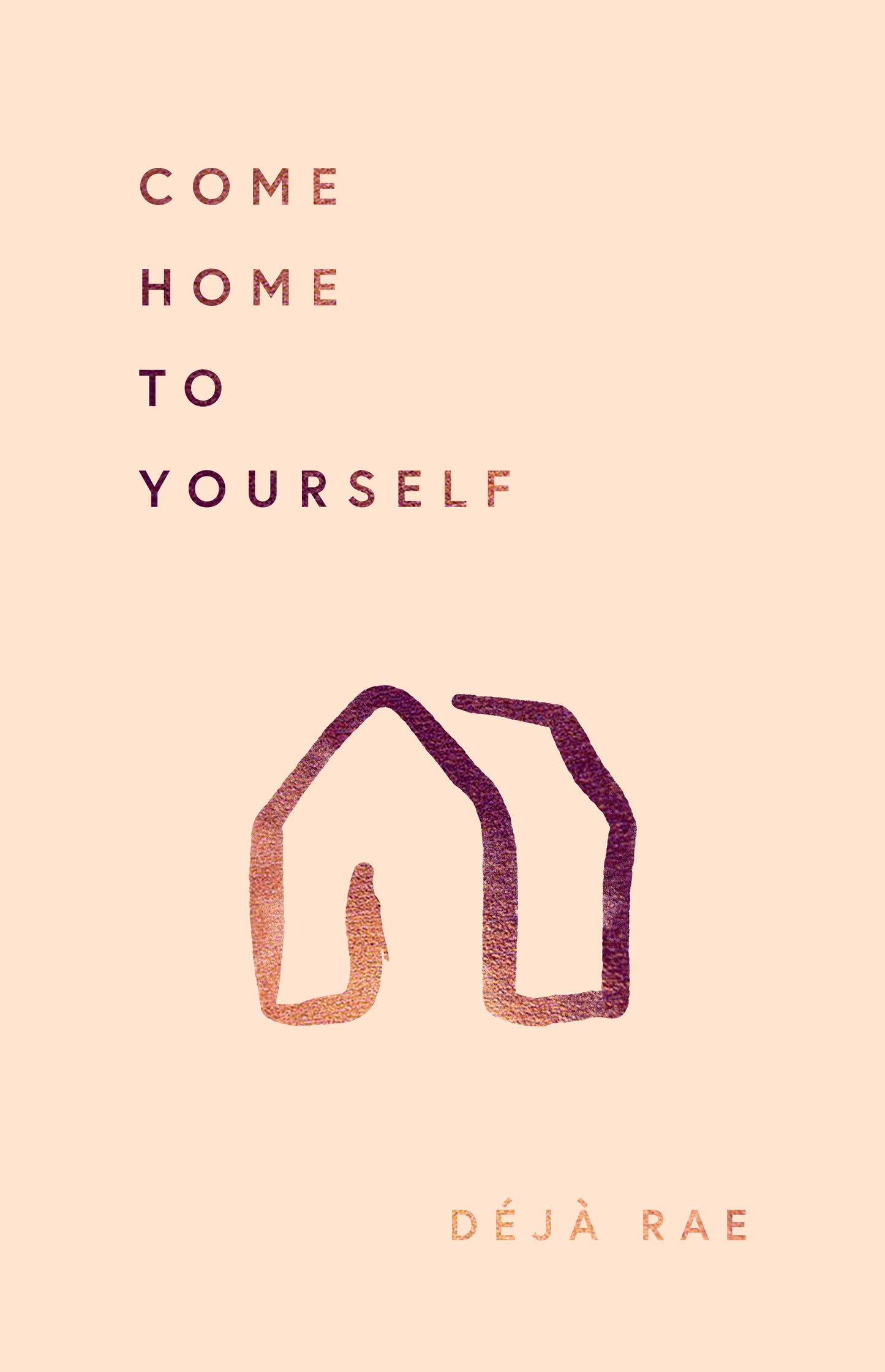 Come Home To Yourself - Agricola Street Books