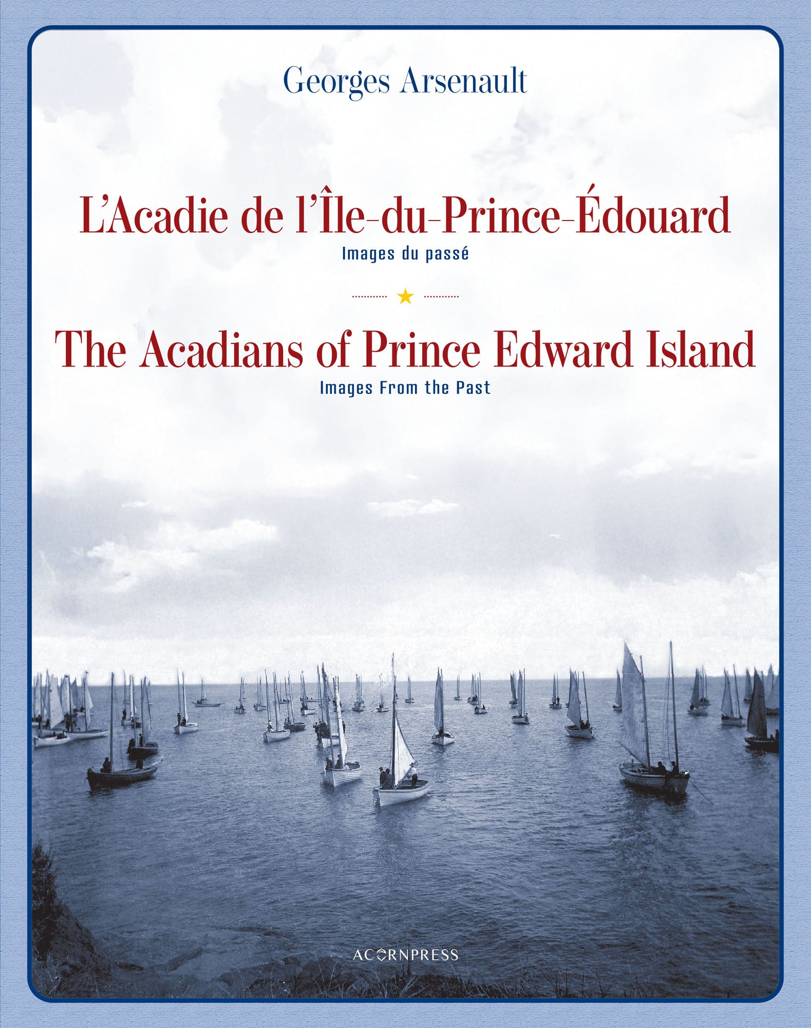 The Acadians of Prince Edward Island (Bilingual) - Agricola Street Books