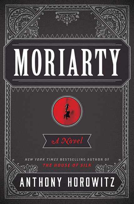 Moriarty (Horowitz's Holmes #2) - Agricola Street Books