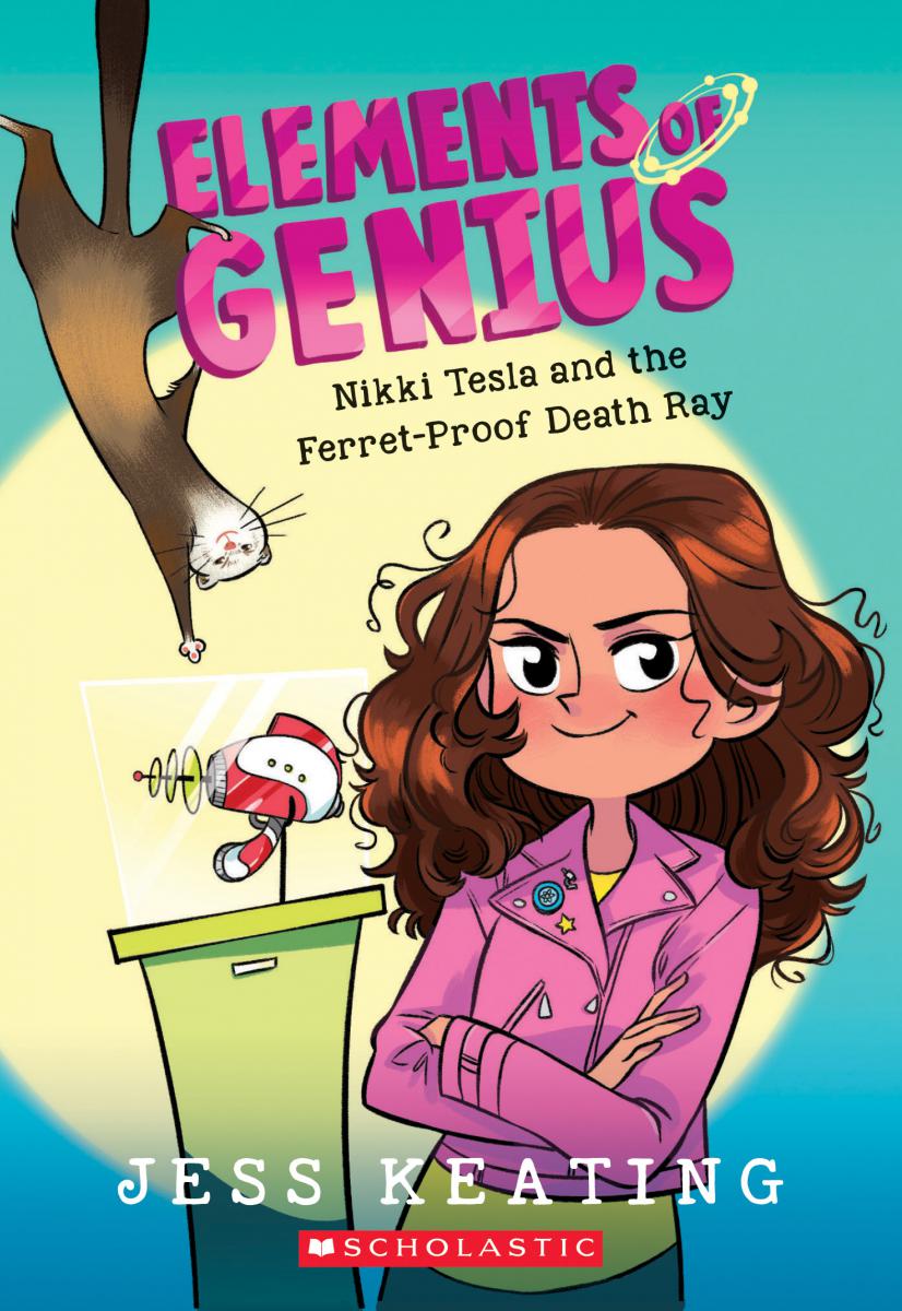 Nikki Tesla and the Ferret-Proof Death Ray (Elements of Genius #1) - Agricola Street Books