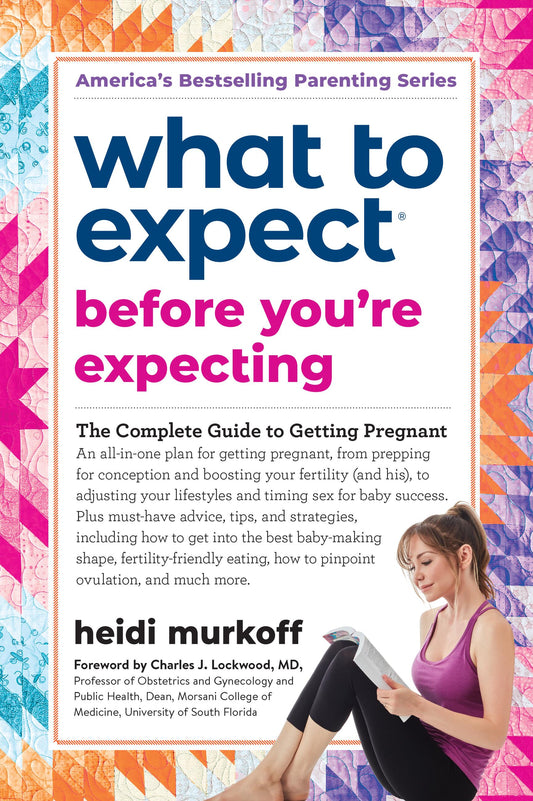 What to Expect Before You're Expecting(5th Edition)